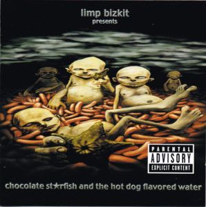 Limp Bizkit | 2000 | Chocolate Starfish (CENSURADO)