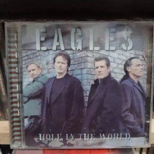 Eagles – Hole In The World