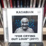 Kasabian For Crying Out Loud