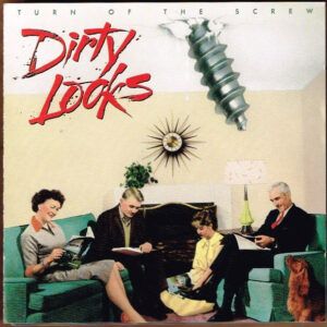 Dirty Looks – Turn Of The Screw