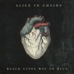 Alice In Chains – Black Gives Way To Blue (USA)