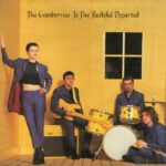 The Cranberries – To The Faithful Departed CD